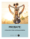 Probate: An Executor’s Role and Responsibilities